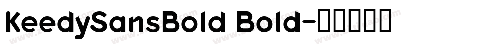 KeedySansBold Bold字体转换